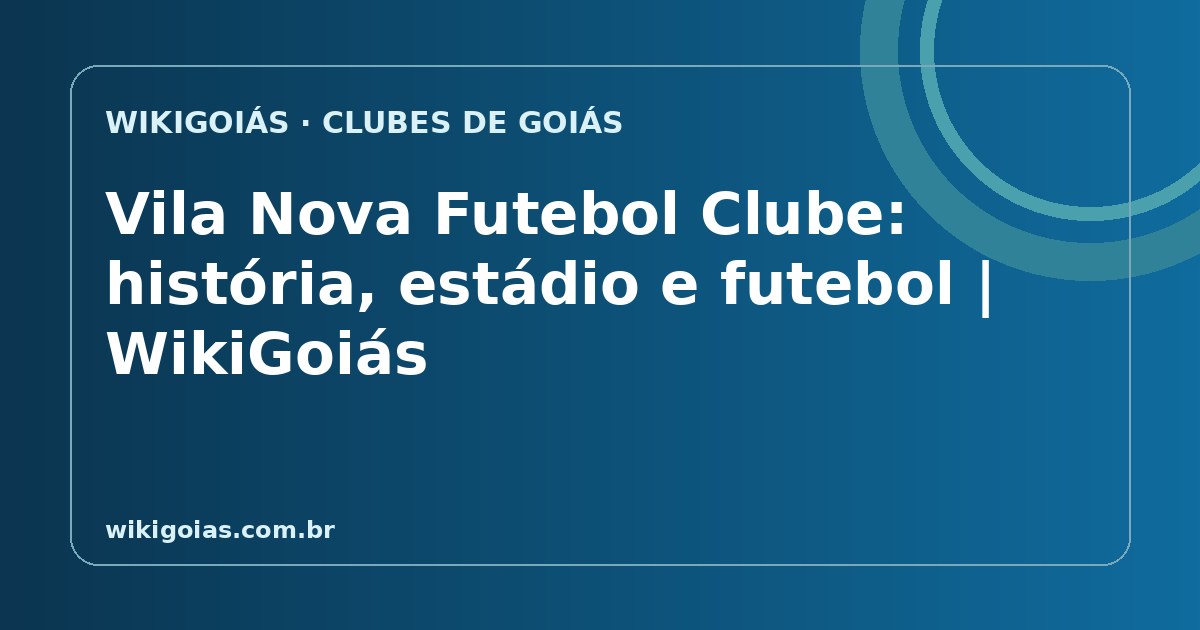 Vila Nova Futebol Clube: história do clube