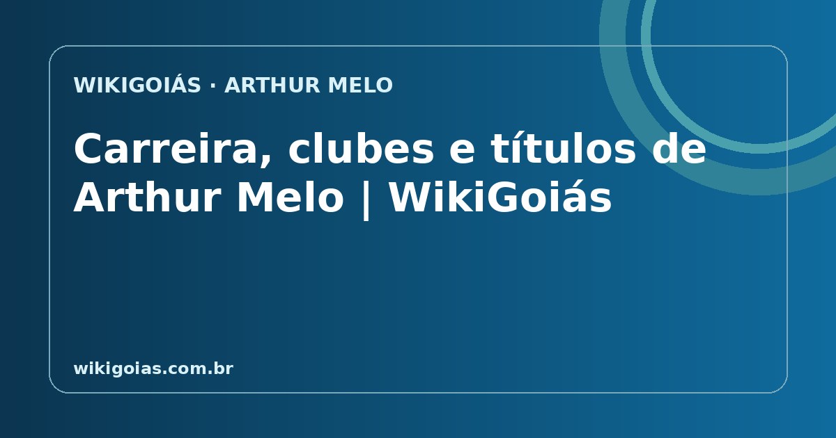 Carreira, clubes e títulos de Arthur Melo