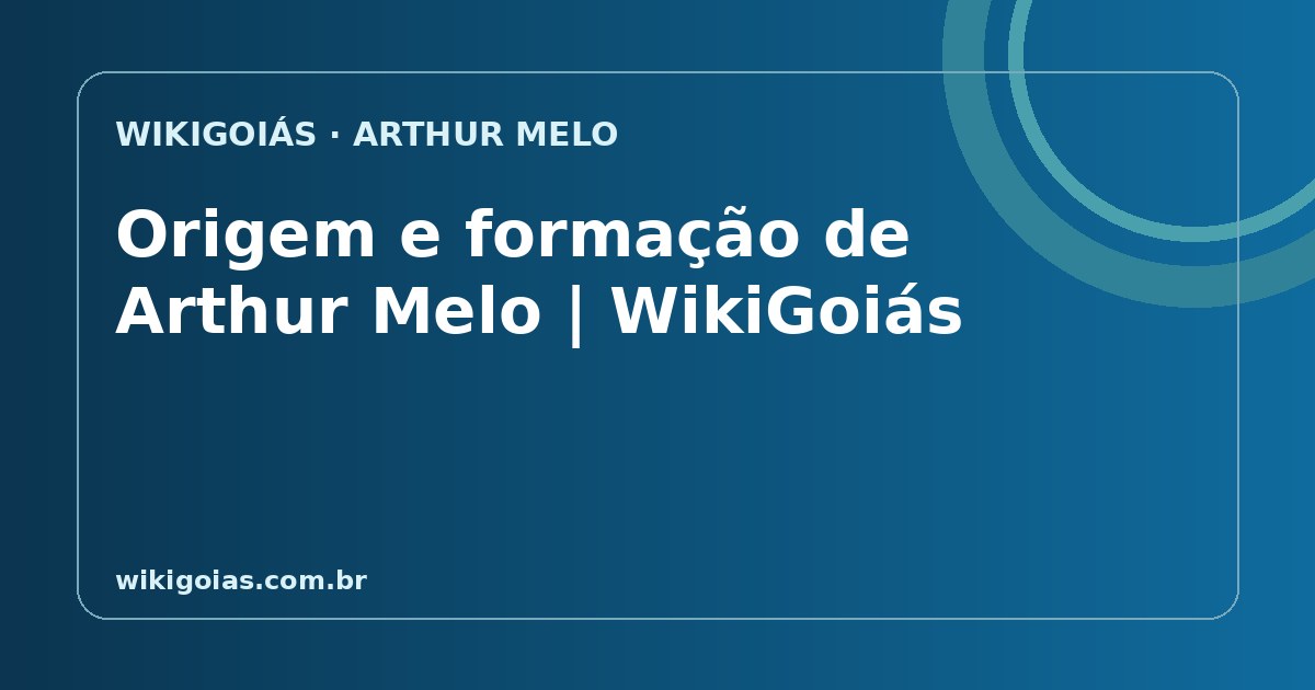 Origem e formação de Arthur Melo