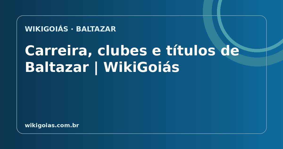Carreira, clubes e títulos de Baltazar