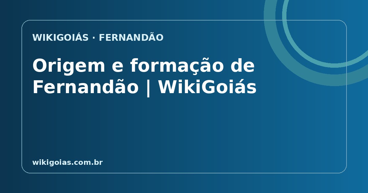Origem e formação de Fernandão