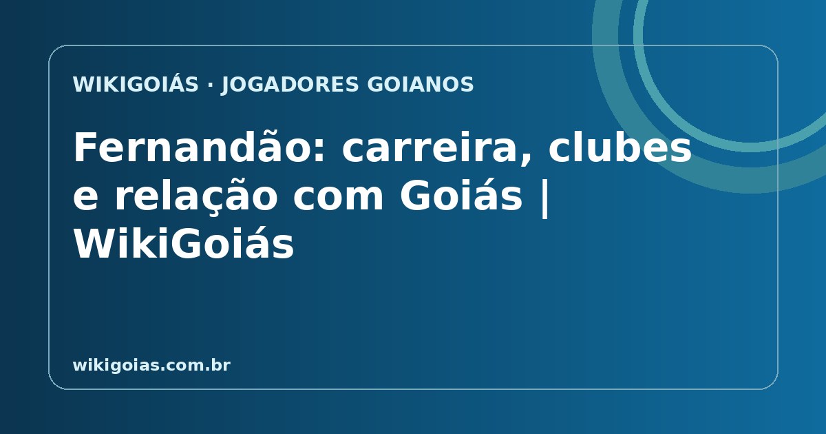 Fernandão: trajetória no futebol