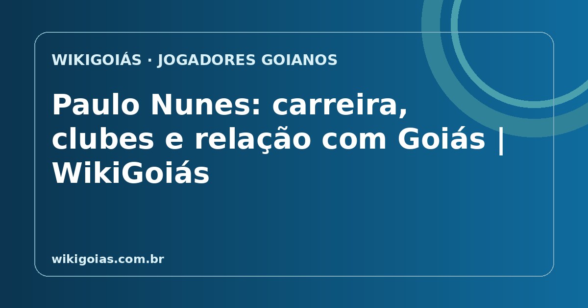Paulo Nunes: trajetória no futebol