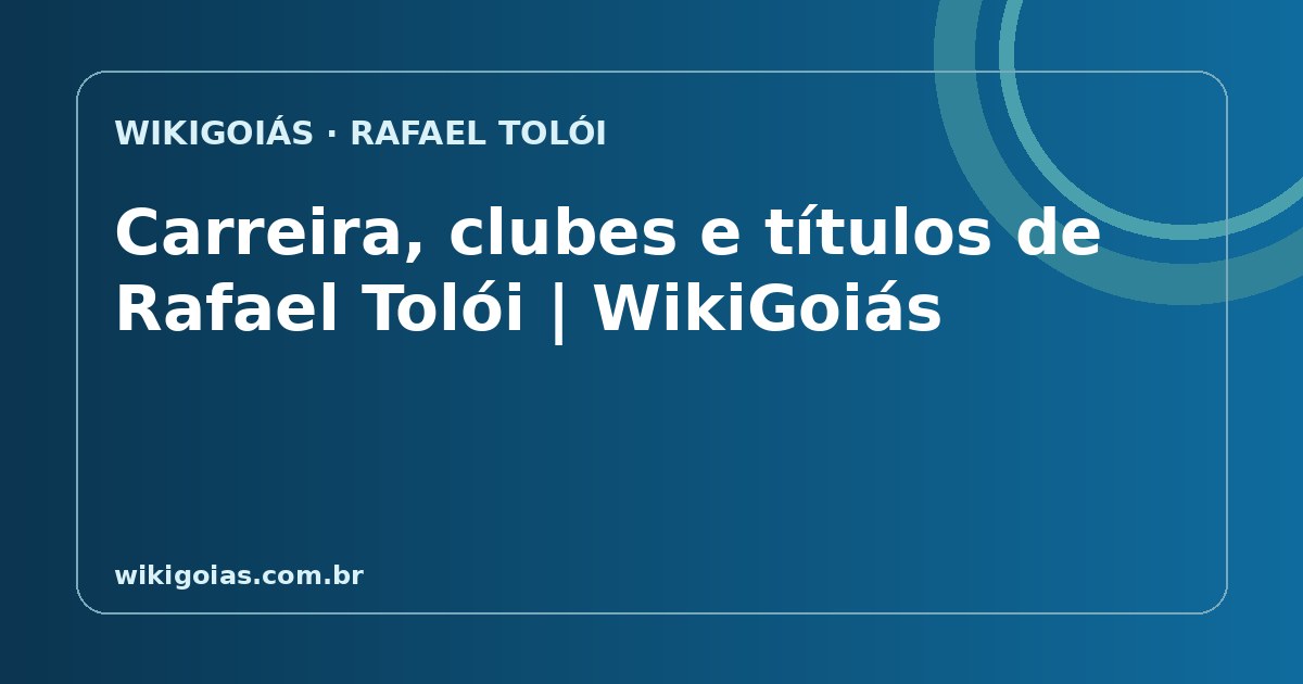 Carreira, clubes e títulos de Rafael Tolói