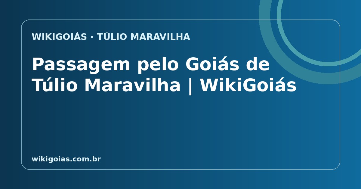 Passagem pelo Goiás de Túlio Maravilha