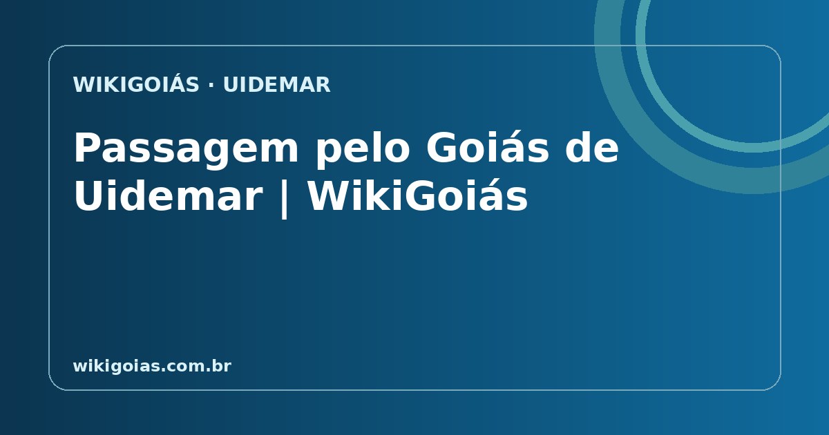 Passagem pelo Goiás de Uidemar