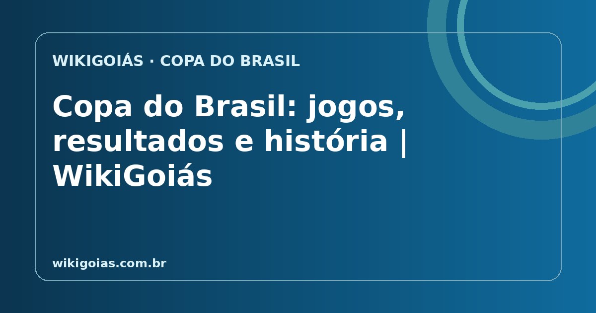 Copa do Brasil e o futebol de Goiás