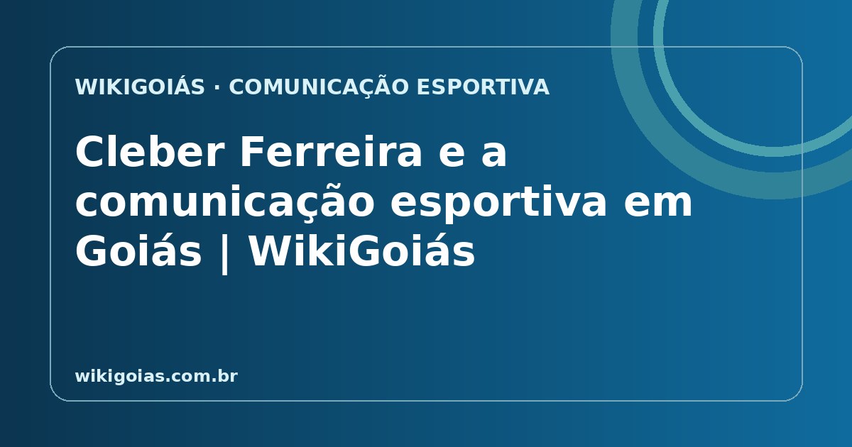 Cleber Ferreira e a comunicação esportiva