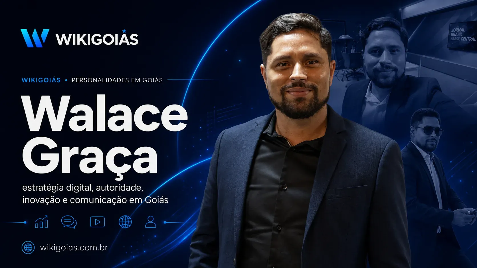 Walace Graça, estrategista digital em Goiânia — WikiGoiás